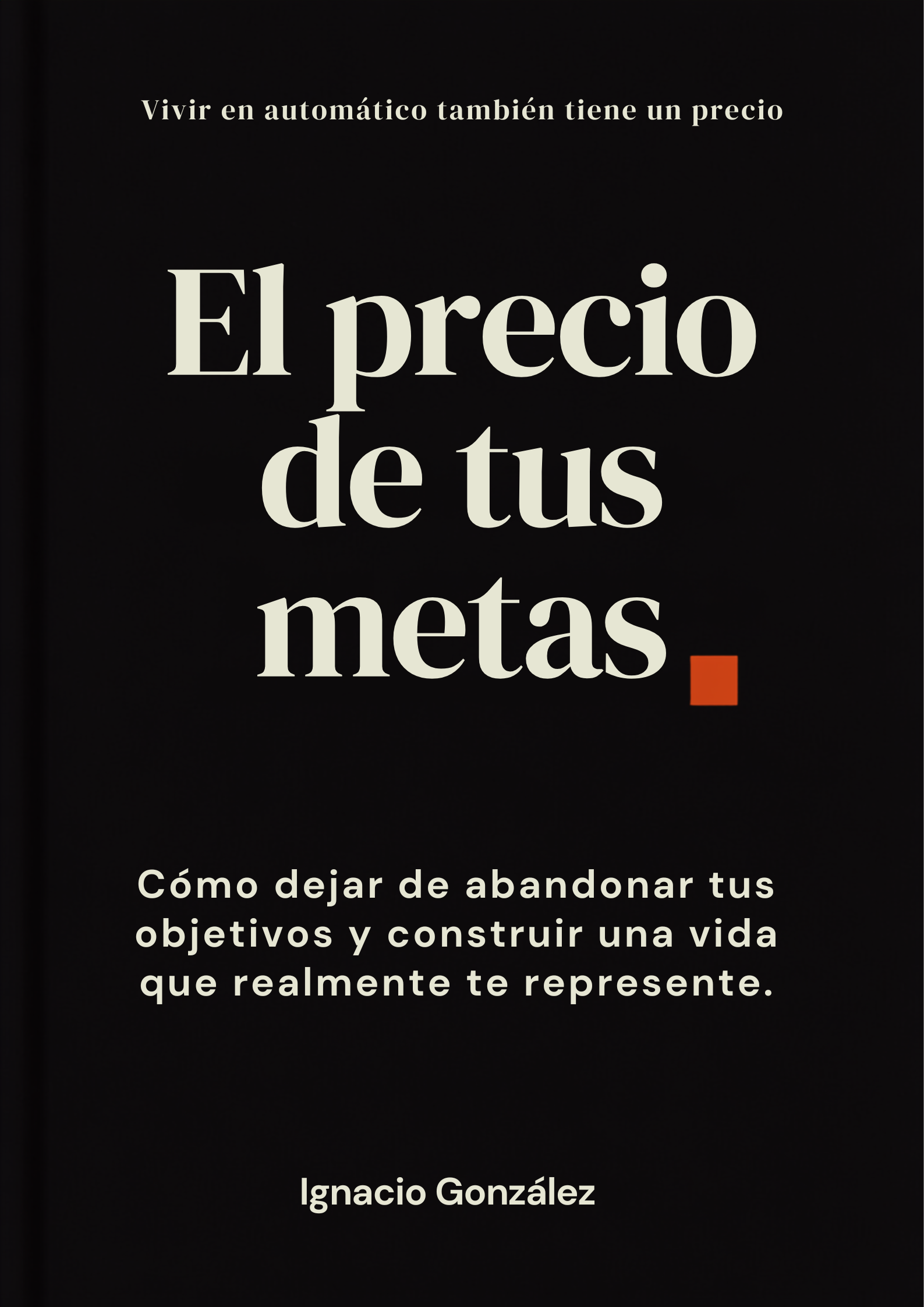El precio de tus metas