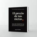 El precio de tus metas